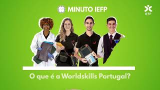 #3 Minuto IEFP | WorldSkills Portugal Campeonato das Profissões