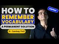 How to remember vocabulary | a permanent solution | by Dr. Sandeep Patil.