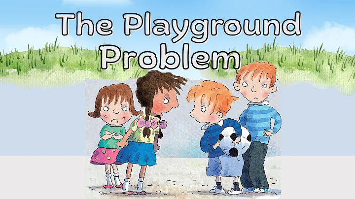 The Playground Problem - Read Aloud Story