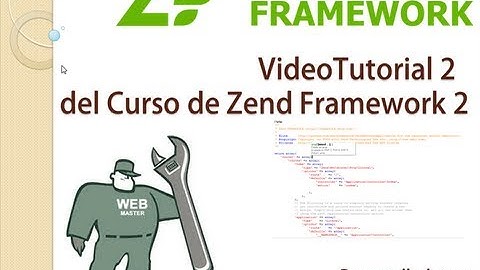 VideoTutorial 2 del Curso de Zend Framework 2 ( ZF2 ). Marco Teórico