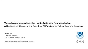 Baihan Lin - Towards Autonomous Learning Health Systems in Neuropsychiatry (Harvard Med / BWH Talk)