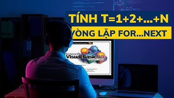 Visua Basic 6.0 ᴴᴰ |Bài tập 3. Tính tổng T = 1 + 2 + … + N|Vòng lặp For.. Next