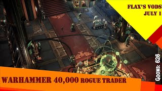 [FULL VOD] PFlax plays Warhammer 40000: Rogue Trader Jul 1 2025