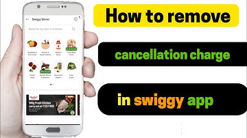 How to remove swiggy cancellation charge