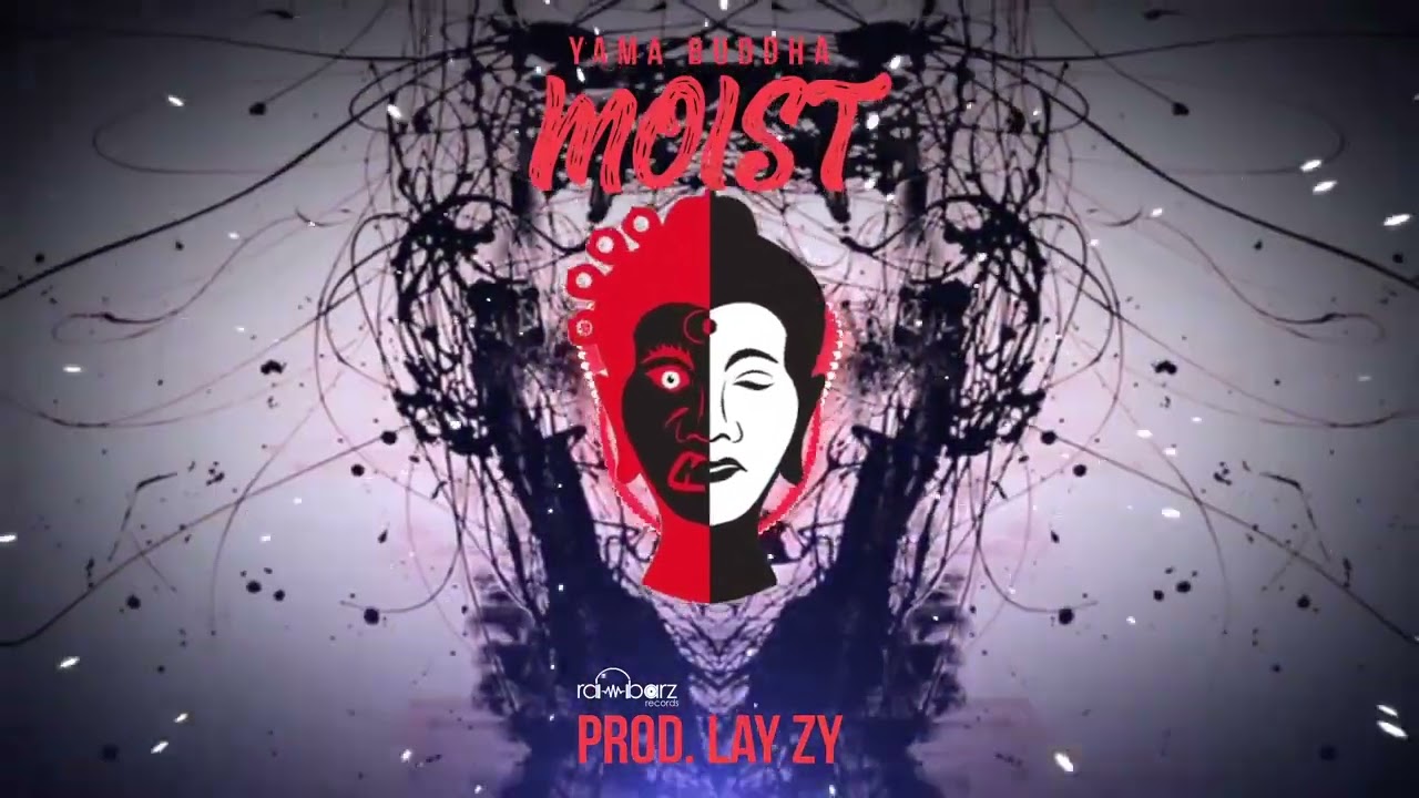Yama Buddha-moist song prod.LaY.zy 