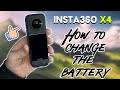 How to change the battery - Insta360 X4 Full Users Guide