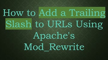 How to Add a Trailing Slash to URLs Using Apache