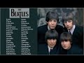 Best The Beatles Songs Collection - The Beatles Greatest Hits Full Album 2021