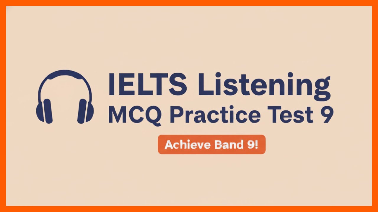 IELTS Listening MCQ Practice Test 9 | IELTS Listening Practice 2025 ...