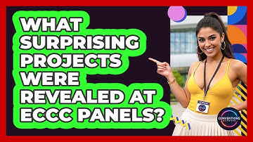 What Surprising Projects Were Revealed At ECCC Panels? - Conventions Network