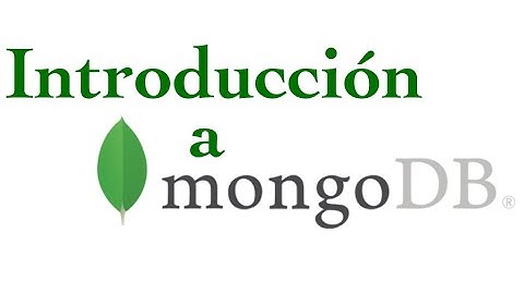 Introduction to MongoDB / Introducción a Mongo DB