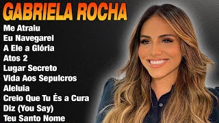 Gabriela Rocha 2024 - Só As Melhores músicas gospel selecionadas - Top Gospel 2024 #gospel2024 #deus