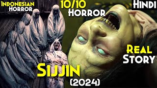 SIJJIN (2024) Explained In Hindi - REAL STORY Indonesian SICCIN ( Remake) - 10/10 HORROR
