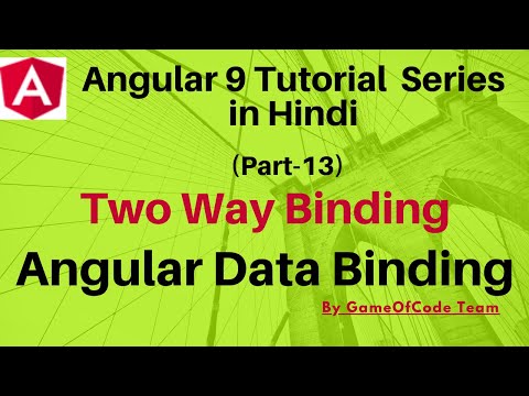 Angular Two way Data Binding | Angular 9 Tutorial Series in Hindi | GameOfCode | By Ajay Awasthee