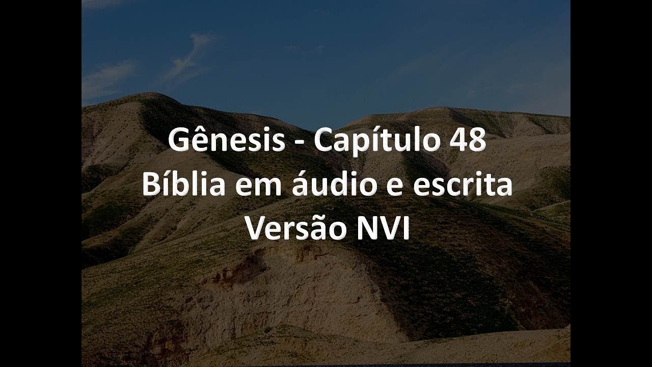 Gênesis Capítulo 48 Jacó Abençoa Manassés e Efraim Bíblia em áudio e escrita Versão NVI Gênesis Capítulo 48 Jacó Abençoa Manassés e Efraim Bíblia em áudio e escrita Versão NVI