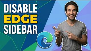 How To Disable Or Remove Sidebar On Microsoft Edge (Easy Guide)