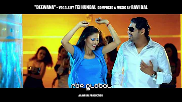 DEEWANA - Tej Hundal feat Ravi Bal. Official Video. (Ravi Bal Mix)