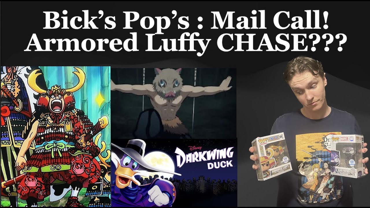 Bick's Pop's: Mail Call #2 ARMORED LUFFY CHASE???