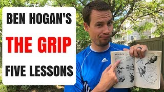 Ben Hogan's Five Lessons - The Golf Grip