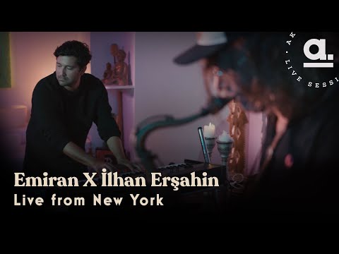 Emiran x İlhan Erşahin - Live from New York | @Akustikhane