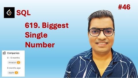 #46 SQL LeetCode 619. Biggest Single Number | SQL Interview Question