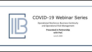 Full IIB COVID-19 Webinar Series (4): Operational Resilience: Business Continuity and Ops Risk Mgmt News