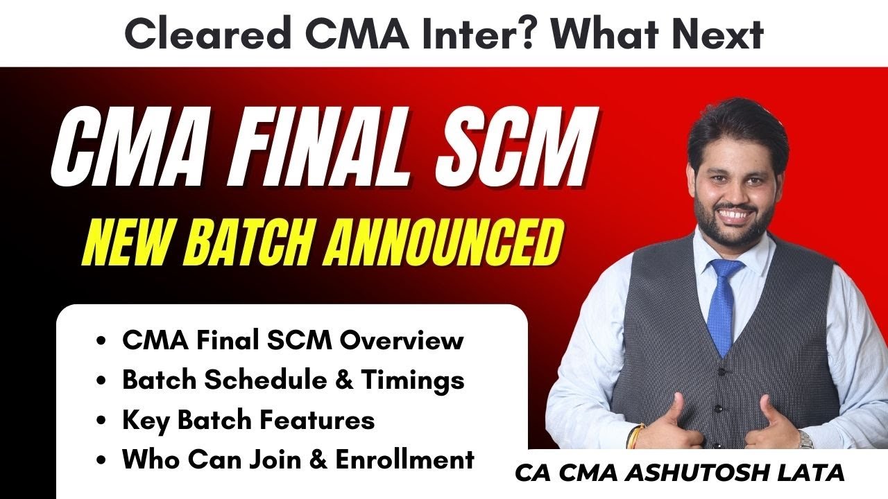 CMA Final SCM New Batch | Best CMA Final SCM Classes | CA CMA Ashutosh Lata (AIR-1)