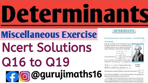 Miscellaneous Exercise Determinants(Q16,17,18&19) Class 12th Chapter - 4 Ncert Solutions