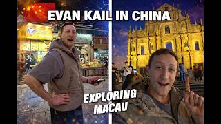 EXPLORING MACAU - Evan Kail in China