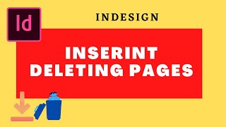 INSERTING DELETING MOVING PAGES IN INDESIGN