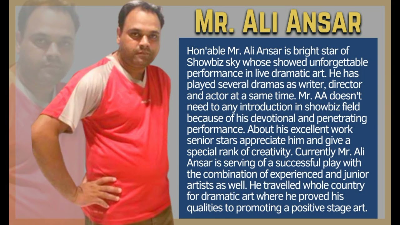 Hon'able Mr. Ali Ansar (Director, Writer & Actor Of Dramatic Performance Art)