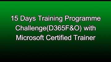 15 Day Training Program on Microsoft Dynamics 365 for Finance & Operations Technical by MCT | D365