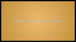 Misology Meaning