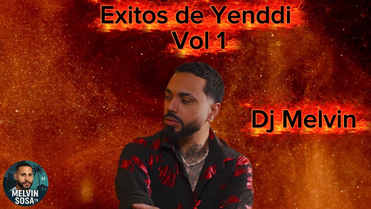 Exitos De Yenddi Vol 1- DJ Melvin 