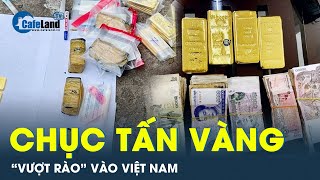 Những phi vụ buôn lậu cả tấn vàng vào Việt Nam | CafeLand