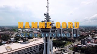 NAMME OORU VLOG #2 | GMS PRODUCTION | EPISODE 2 | AMAN CENTRAL ALOR SETAR