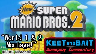 New Super Mario Bros  2  1 - World 1 & 2 Montage