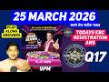 Wheel Of Fortune Answer Today 25 March 2026 | KBC Registration Ans | Live Play along Answers Today