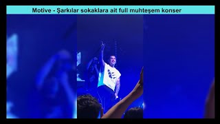 Motive - Şarkılar Sokaklara Ait Full Muhteşem Konser