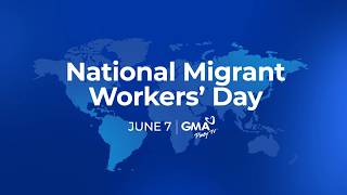 June 7 is National Migrant Workers' Day | GMA Pinoy TV