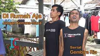 Film Komedi - Di Rumah Aja Jangan Kemana Mana (Stay at Home) Eps 1 Serial Gembira Ria