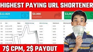 Highest Paying URL Shortener $7 CPM | Earn Money from URL Shortener  Highest Paying URL Shortener