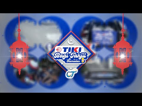 TIKI X OT BAGI TAKJIL - CEMPAKA MAS 14/03/25