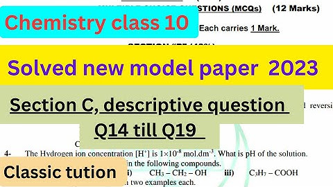 chemistry solved new model paper 2023 class 10,section C detailed questions Q14,Q15,Q16,Q17,Q18,Q19