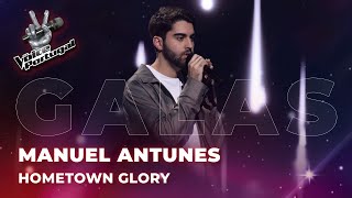 Manuel Antunes - "Hometown Glory" | Gala | The Voice Portugal 2023