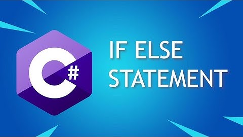 C# IF ELSE STATEMENT - SIMPLE PROGRAM - PART 2