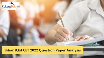 Bihar B.Ed CET 2022 Question Paper Analysis