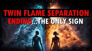 The ONLY Twin Flame Separation Ending Sign 👫💔