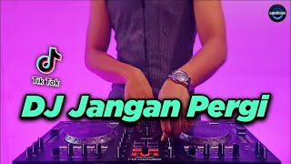 DJ JANGAN PERGI x KASIH MENGAPA AKU DICINTA MENGAPA AKU DIMANJA TIKTOK VIRAL REMIX FULL BASS 2021