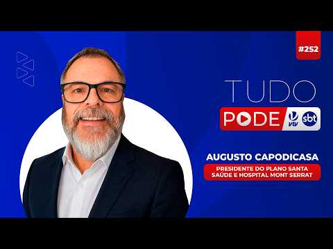 Augusto Capodicasa | Tudo Pode #252